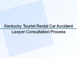 Understanding Kentucky Rental Car Accident Lawyer Consultations