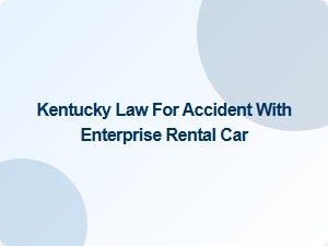 Enterprise Rental Accident Laws in Kentucky